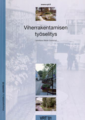Viherrakentamisen ty�selostus VRT '01. Toim. Marko Eskolainen