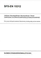 SFS-EN 15312 Julkisten liikuntapaikkojen liikuntav�lineet. Yleiset vaatimukset, turvallisuusvaatimukset ja testausmenetelm�t.