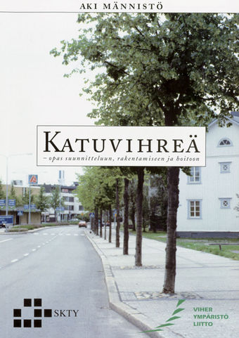 Katuvihre� - opas suunnitteluun, rakentamiseen ja hoitoon.