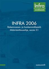 INFRA 2006. Rakennusosa- ja hankenimikkeist�. M��r�mittausohje, versio 2.1