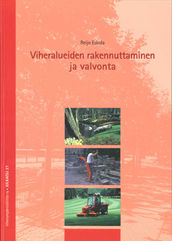 Viheralueiden rakennuttaminen & valvonta