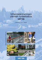 Kirjassa esitell��n keskeisimpien vihert�iden yleiset laatu-, materiaali- ja mittavaatimukset.