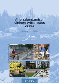 Kirjassa esitell��n keskeisimpien vihert�iden yleiset laatu-, materiaali- ja mittavaatimukset.