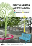 Katuympäristön suunnitteluopas - Maisema- ja vihersuunnittelu - 10228 - 1